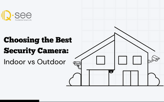 The Ultimate Guide to Choosing a Security Camera: Indoor vs Outdoor